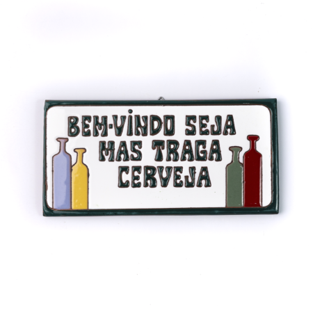 Placa Grande · Bem Vindo Seja Mas Traga Cerveja · Verde