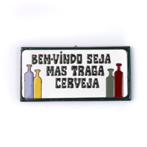Placa Grande · Bem Vindo Seja Mas Traga Cerveja · Verde