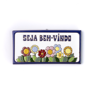Placa Grande · Seja Bem-Vindo · Flores