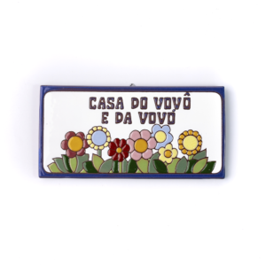 Placa Grande · Casa Do Vovô E Da Vovó · Flores
