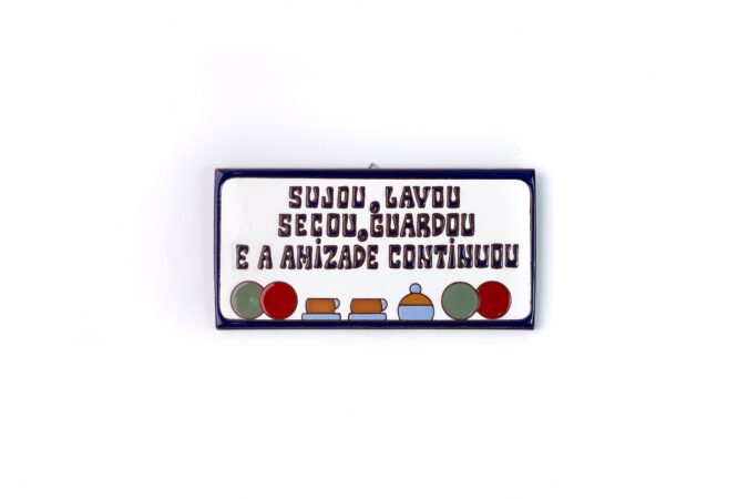 Placa Grande · Sujou, Lavou E A Amizade Continuou · Azul