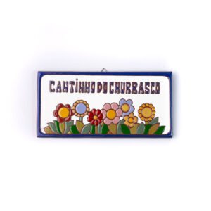 Placa Grande · Cantinho Do Churrasco · Flores