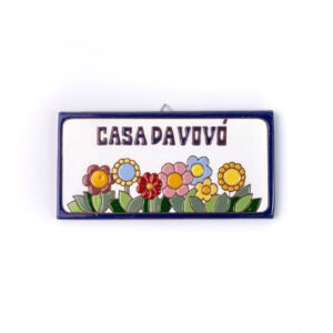 Placa Grande · Casa Da Vovó · Flores