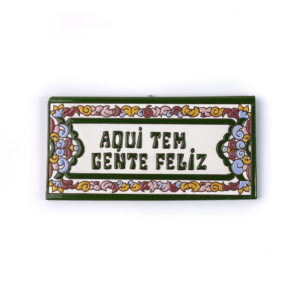 Placa Grande · Aqui Tem Gente Feliz · Italiano Verde